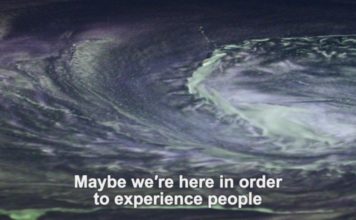"Maybe we're here in order to experience people," subtitles read over a swirling cloud.